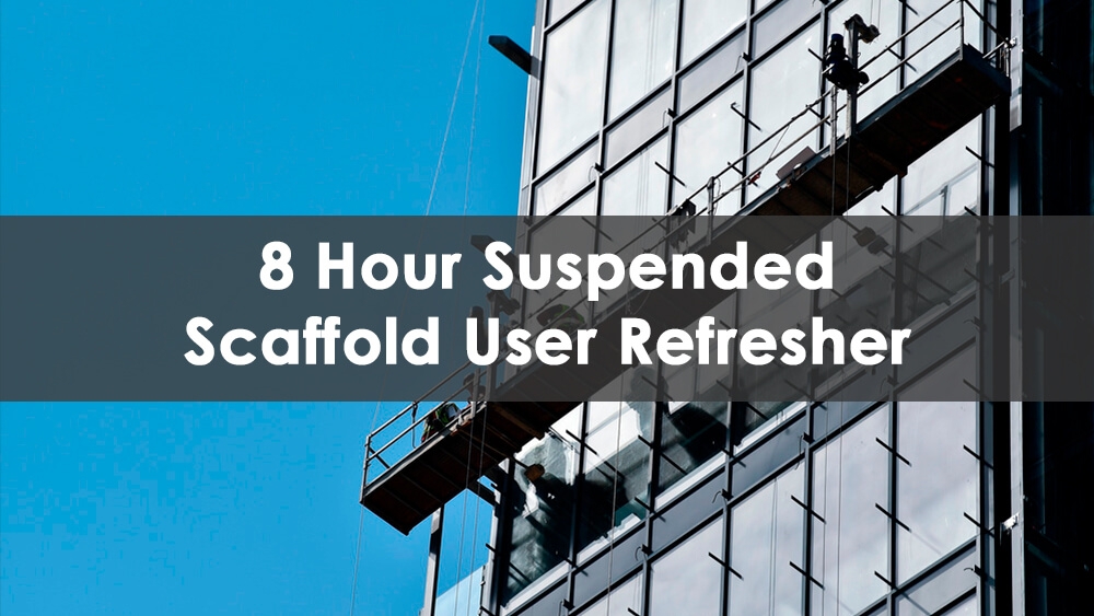 8 Hour Suspended Scaffold Refresher Course - Able Safety Consulting
